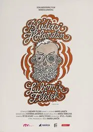 Blúdiaci Holanďan Ľubomír Feldek movie poster