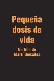 Pequeña Dosis de Vida movie poster