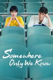 Somewhere Only We Know tv show poster