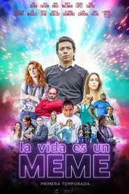 La vida es un meme tv show poster
