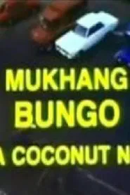Mukhang Bungo: Da Coconut Nut movie poster
