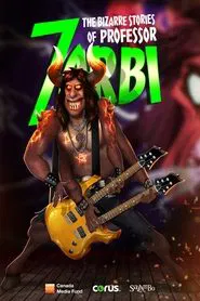 The Bizarre Stories of Professor Zarbi tv show poster