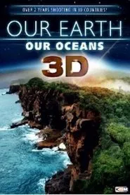 Our Earth - Our Oceans 3D movie poster