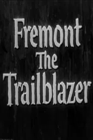 Poster do filme Fremont: The Trailblazer