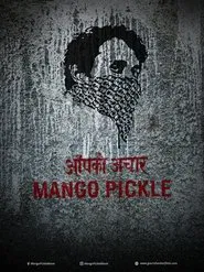 Mango Pickle movie poster