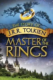 J.R.R. Tolkien: Master of the Rings - The Definitive Guide to the World of the Rings movie poster
