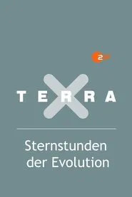 Terra X - Sternstunden der Evolution tv show poster