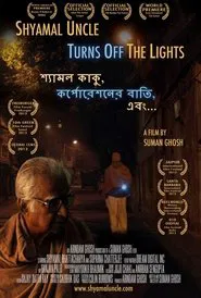 Shyamal Uncle Turns Off the Lights movie poster