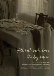 All Hell Broke Loose the Day Before movie poster