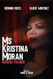 Ms. Kristina Moran: Ang Babaeng Palaban movie poster