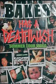 Baker Has A Deathwish Summer Tour movie poster