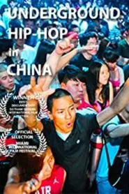 Underground Chinese Hip-Hop - The Rap Pioneers of China movie poster