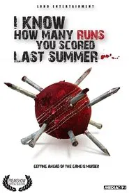 I Know How Many Runs You Scored Last Summer movie poster