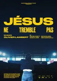 Jésus ne tremble pas movie poster