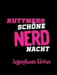 Kuttner's Lovely Nerd Night: Sweatpants Edition movie poster