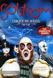 Cirque du Soleil: Solstrom tv show poster