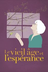 Le vieil âge et l'espérance movie poster