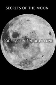 Secrets of the Moon: Sous la Lumière de la Lune movie poster
