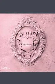 BLACKPINK.Kill This Love movie poster