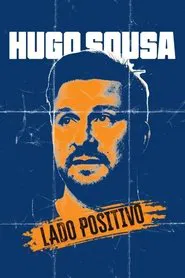 Hugo Sousa: Lado Positivo movie poster