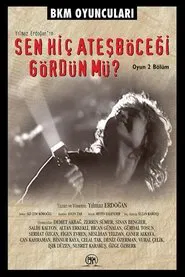 Poster do filme Have You Ever Seen Fireflies? - Theatre Play