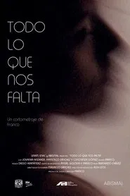 Todo lo que nos falta movie poster