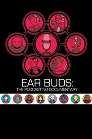 Ear Buds: The Podcasting Documentary movie poster