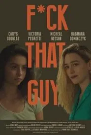 F*ck That Guy movie poster