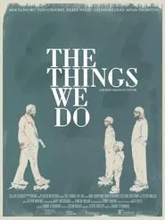 The Things We Do movie poster