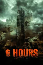 6 Hours: The End movie poster