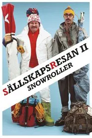 Sällskapsresan II - Snowroller movie poster
