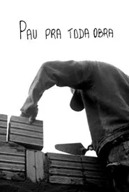 Pau pra toda obra movie poster