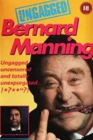 Bernard Manning - Ungagged movie poster