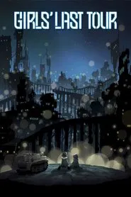 Girls' Last Tour tv show poster