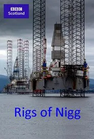 Rigs of Nigg movie poster