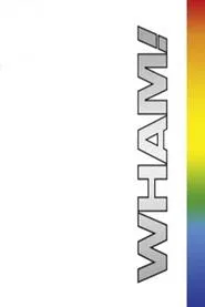 Wham! - The final movie poster