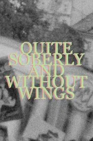 Poster do filme Quite Soberly and Without Wings
