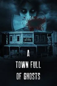 A Town Full of Ghosts movie poster