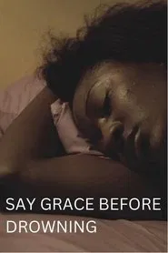 Say Grace Before Drowning movie poster