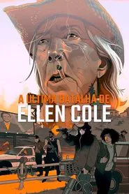 Poster do filme A Última Batalha de Ellen Cole