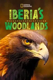 Iberia's Woodlands: Life on the Edge tv show poster