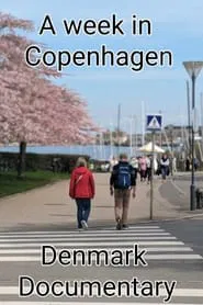Denmark Documentary - A Week In Copenhagen movie poster