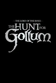 Lord of the Rings: The Hunt for Gollum movie poster