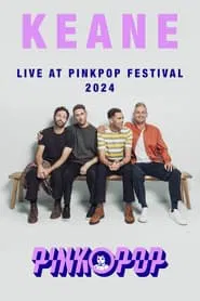 Keane Live at Pinkpop Festival 2024 movie poster