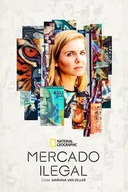 Poster da série Mercado Ilegal com Mariana van Zeller