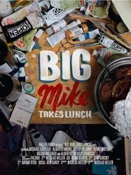 Big Mike Takes Lunch movie poster
