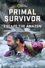 Primal Survivor: Escape the Amazon tv show poster