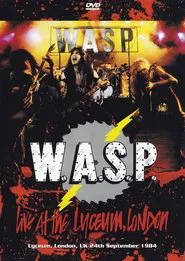 Poster do filme W.A.S.P. | Live at the Lyceum, London