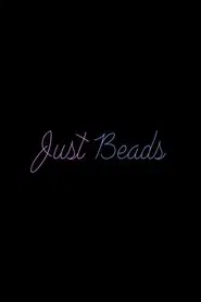 Just Beads movie poster