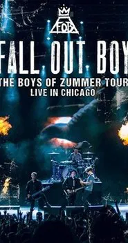 Fall Out Boy: The Boys of Zummer Tour Live in Chicago movie poster